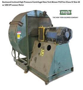 44-plr New York Blower Centrifugal Plr Fan Class Iv Size 44 With 200 Hp Leeson Motor