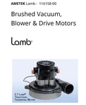 Ametek Lamb Brushed Vacuum Motor Model 116158-00. Fixed Price $139.00.