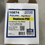 Mars 10874 Azure Digi Multi Hp Condensor Fan Motor 208/230 V. 825 1075 Rpm. Fixed Price $161.95.