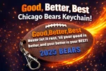 Good Better Best Chicago Bears Fan Keychain 2025. Fixed Price $13.99.