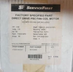 Emerson Servicefirst MOT01876 Direct Drive Psc Fan Coil Motor 1/30 Hp 115V. Fixed Price $249.99.