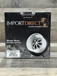 New W/box Import Direct Oe Replacement Parts Blower Motor #PM9377 See Descript.. Fixed Price $30.00.