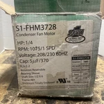Source S1-FHM3728 Condenser Fan Motor 1/4 Hp, 1075 Rpm, 208-230V. Fixed Price $120.00.