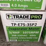 Trade Pro TP-E75-3SP2 Evaporator Motor Brand New. Fixed Price $119.00.